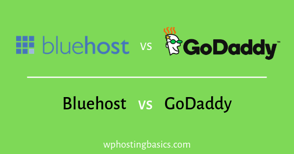 bluehost vs godaddy comparison